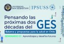 Seminario IPSUSS abordará aprendizajes y desafíos del GES a 20 años de su implementación